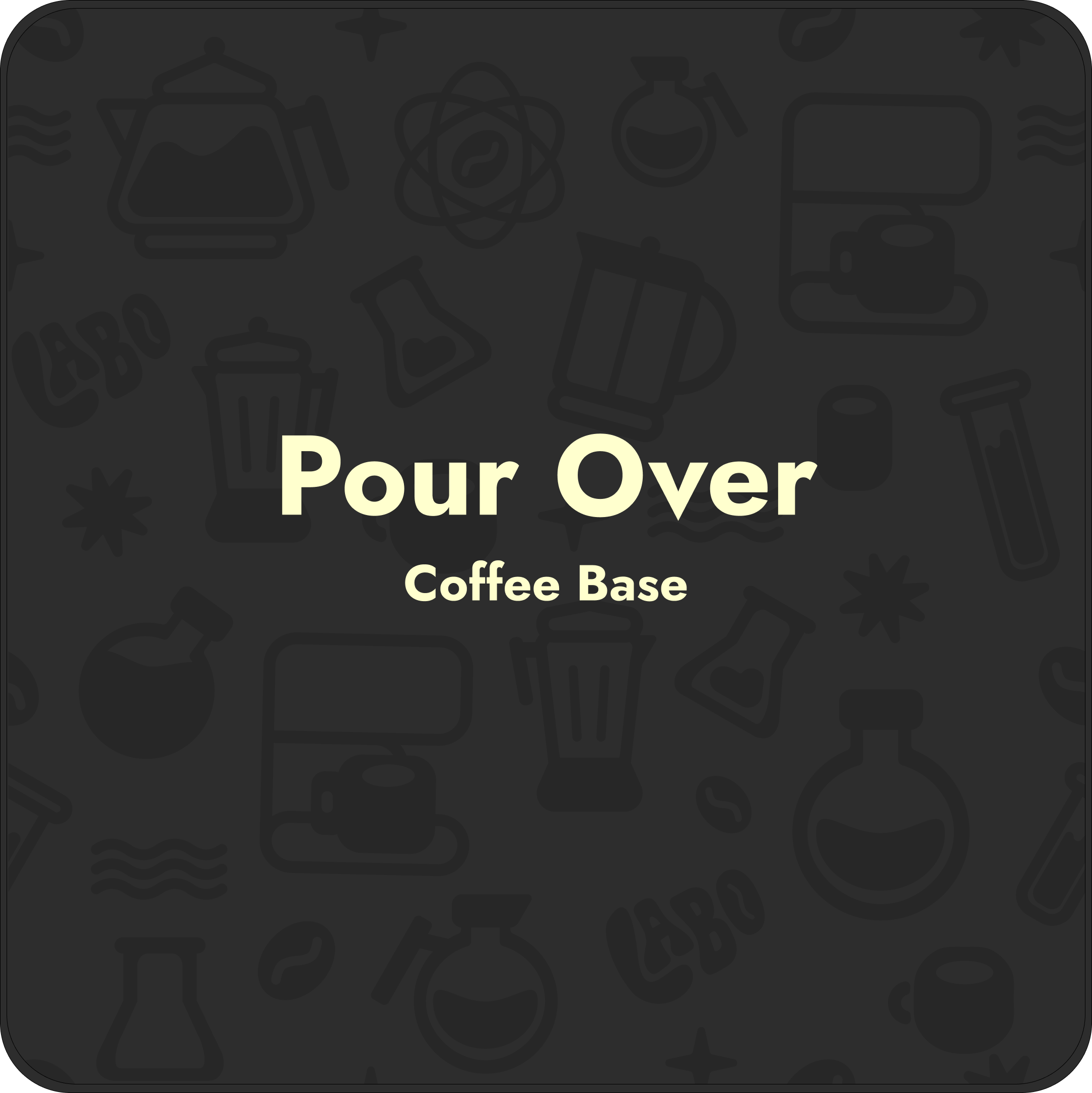 Pour Overs